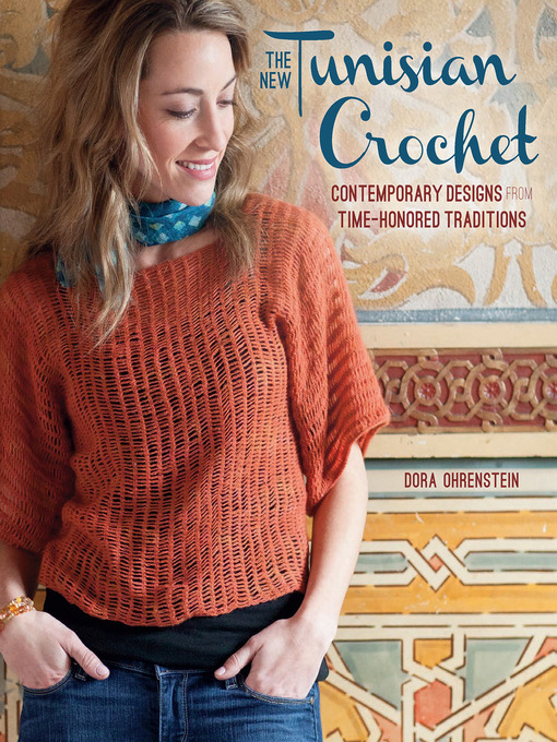 Title details for The New Tunisian Crochet by Dora Ohrenstein - Wait list